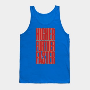 Higher Further Faster Tank Top